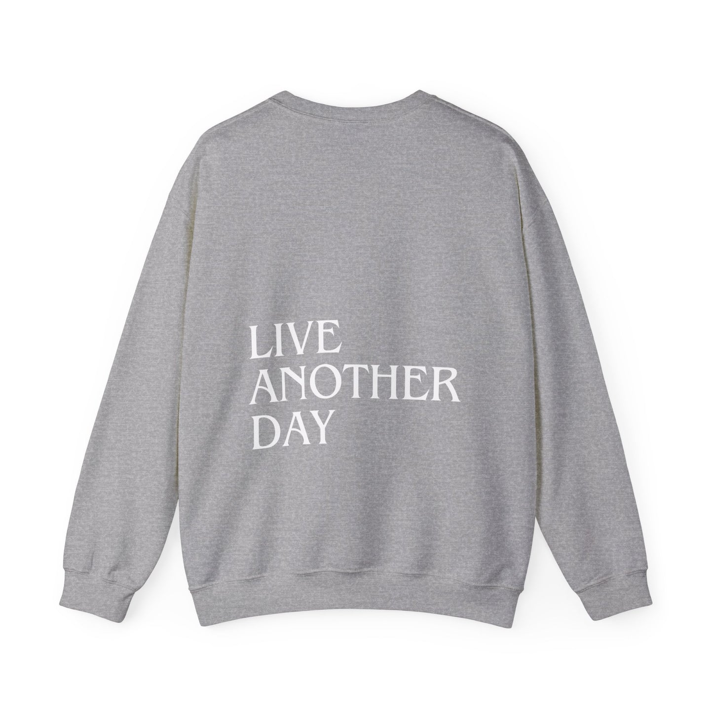 "KEEP GOING / LIVE ANOTHER DAY" Crewneck Sweatshirt