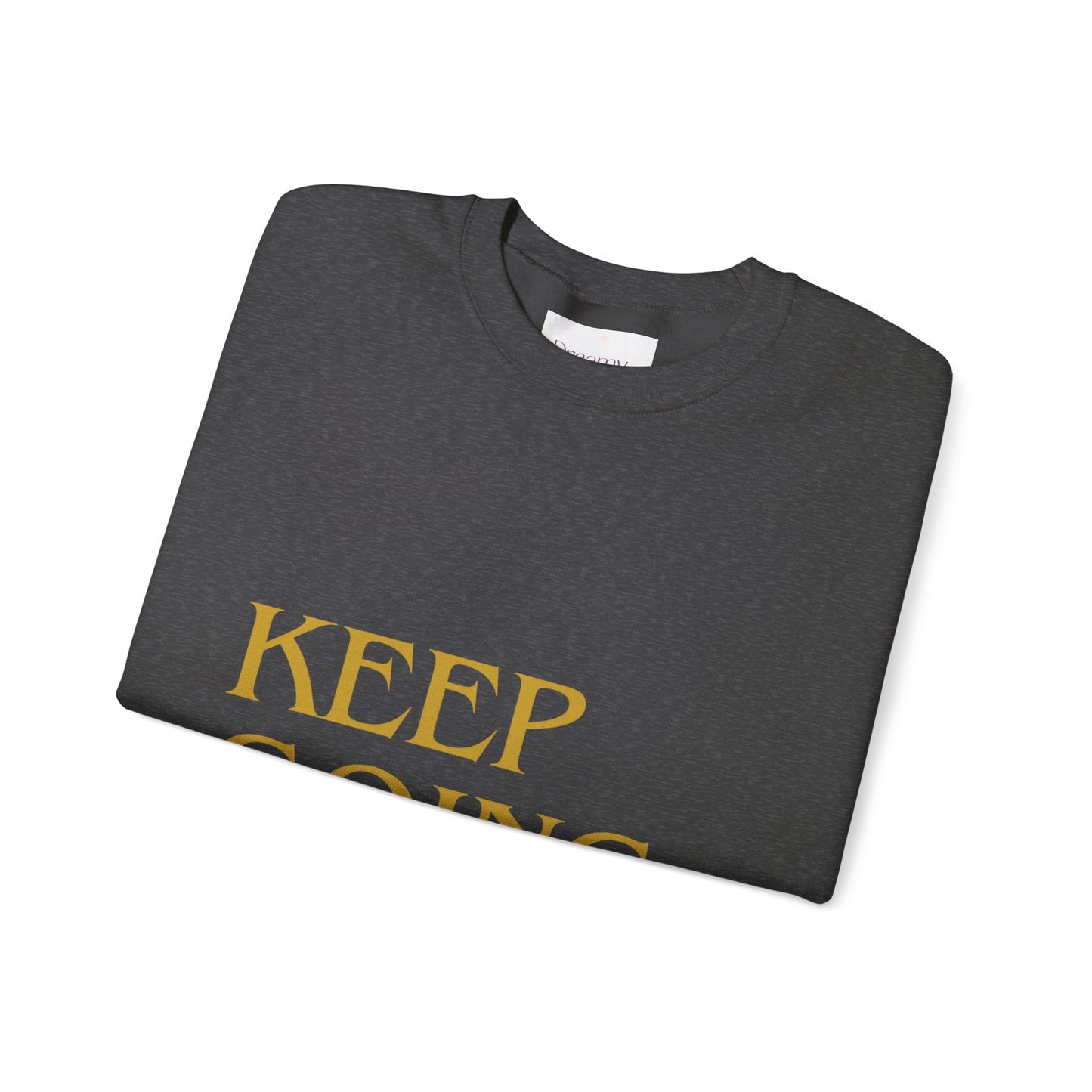 "KEEP GOING / LIVE ANOTHER DAY" Crewneck Sweatshirt