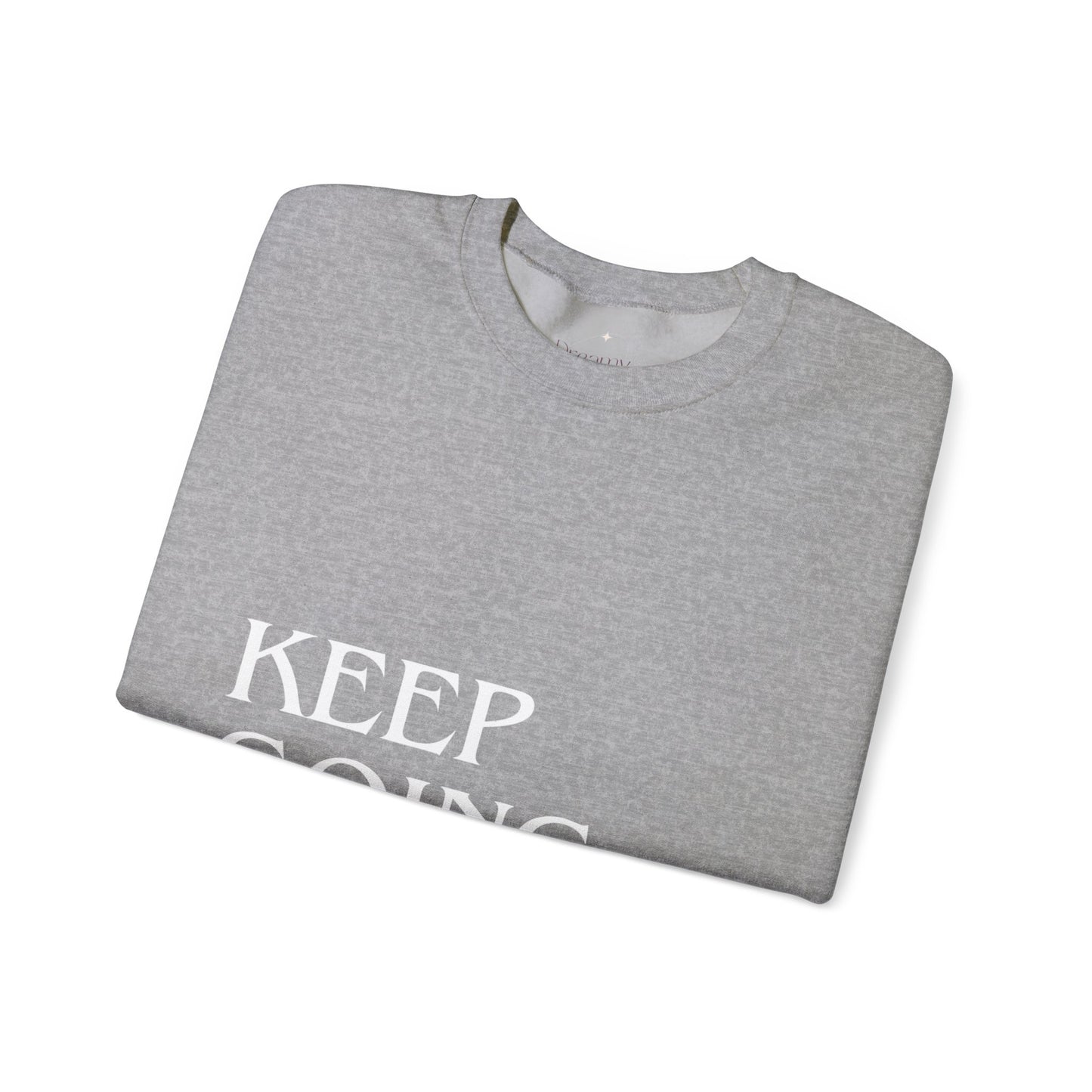 "KEEP GOING / LIVE ANOTHER DAY" Crewneck Sweatshirt