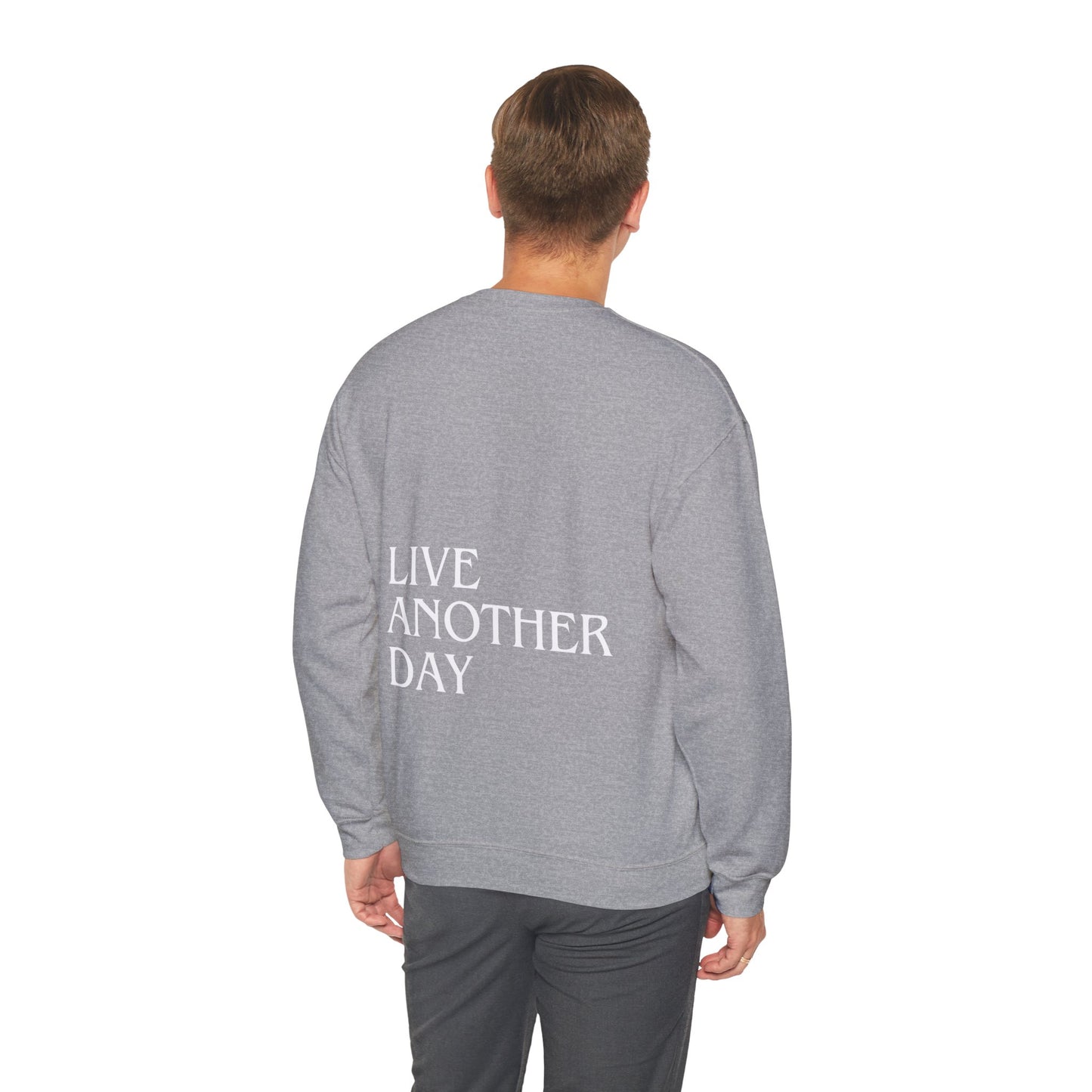 "KEEP GOING / LIVE ANOTHER DAY" Crewneck Sweatshirt