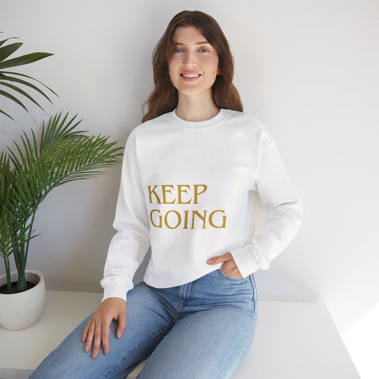 "KEEP GOING / LIVE ANOTHER DAY" Crewneck Sweatshirt