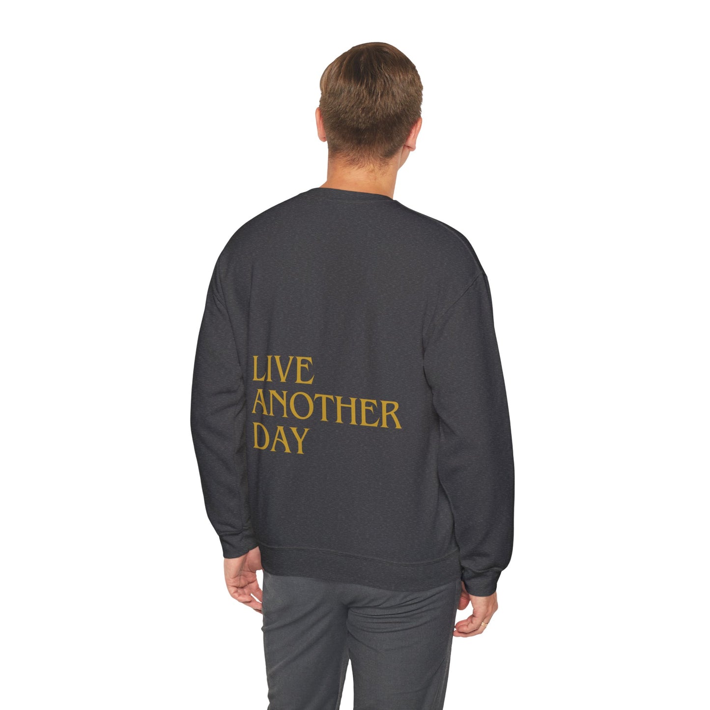 "KEEP GOING / LIVE ANOTHER DAY" Crewneck Sweatshirt