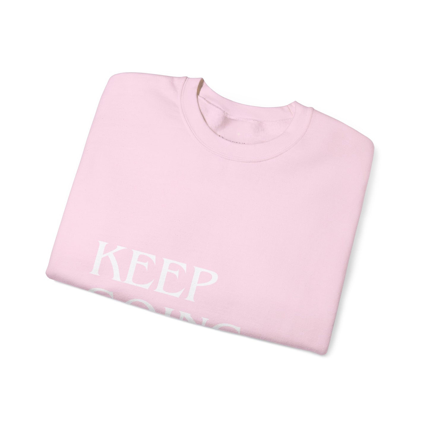 "KEEP GOING / LIVE ANOTHER DAY" Crewneck Sweatshirt