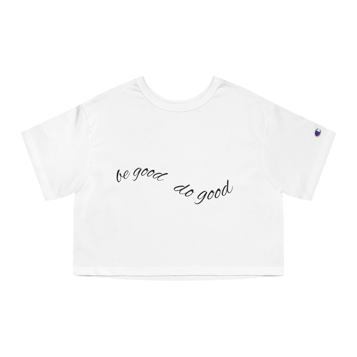 Champion Women's Cropped T-Shirt | Be Good Do Good
