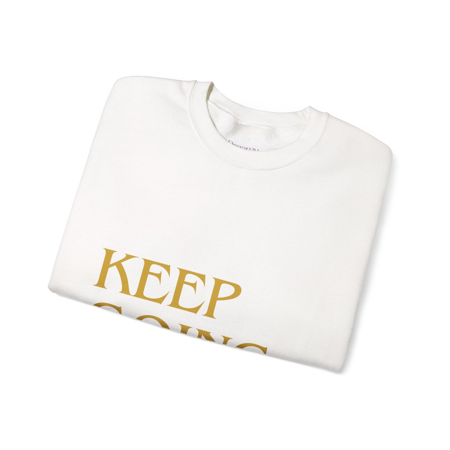 "KEEP GOING / LIVE ANOTHER DAY" Crewneck Sweatshirt